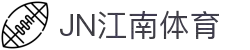 JN江南·(中国区)体育官方网站-JN SPORTS
